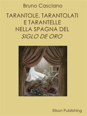 cover image of Tarantole, tarantolati e tarantelle nella Spagna del Siglo de oro